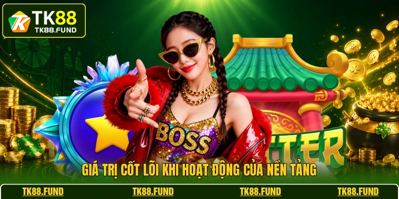 Giá trị cốt lõi khi hoạt động của nền tảng